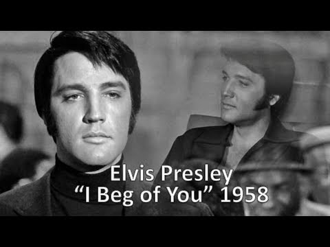 "I Beg of You" - Elvis Presley 1958