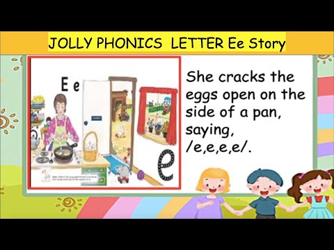 JOLLY PHONICS LETTER Ee STORY AND SOUND