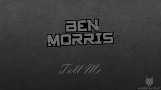 [Deep House] Ben Morris - Tell Me