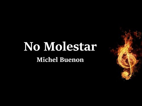 No Molestar Michel Buenon Letra