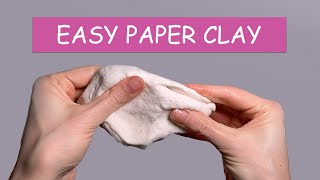 How to Make Paper Clay DIY | The Best Recipe