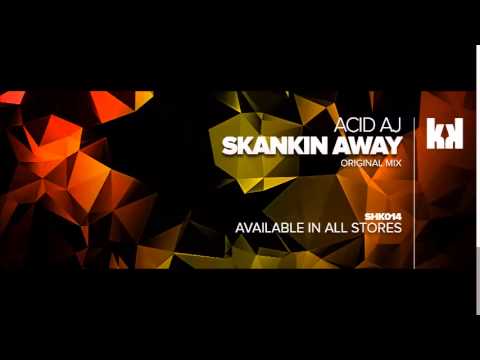 [SHK014] Acid AJ - Skankin Away (Original Mix)
