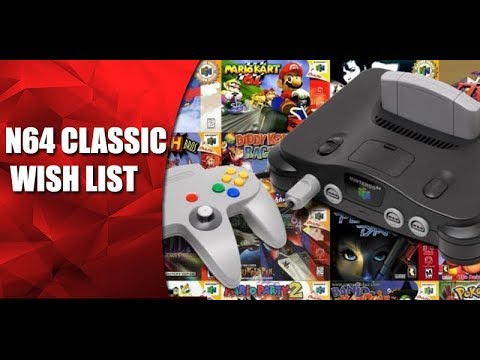 Nintendo64 Classic Wish List