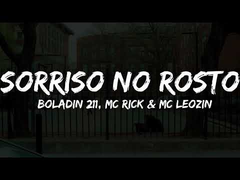 Sorriso no Rosto - Boladin 211 ft.  Mc Rick & MC Leozin (letra)