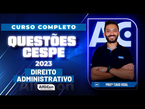 Curso Completo de Questões CESPE 2023 - Direito Administrativo - AlfaCon
