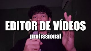 Eu vou editar seus vídeos profissionalmente