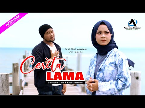 CERITA LAMA // SALSABILA & KHOIR AZZAHIRA //
