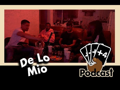 +4 podcast: De Lo Mio ft. @serrotjamz
