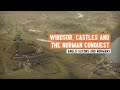 Motte and Bailey Castles and the Norman Conquest | Windsor Castle Case Study