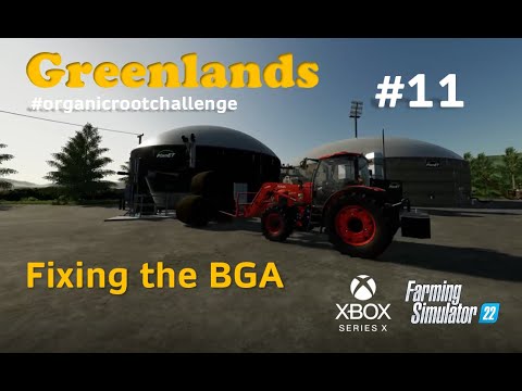 #FS22  Greenlands / #11 Fixing the BGA /  #organicrootchallenge #xboxseriesx #Peter716 #kubotadlc