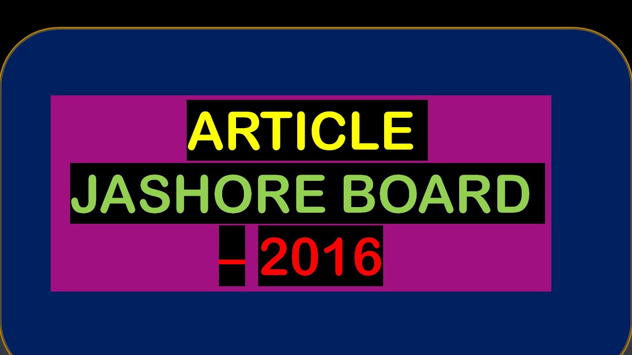 Articles || JASHORE BOARD 2016 || HSC || English 2nd Paper || Answer with Explanation