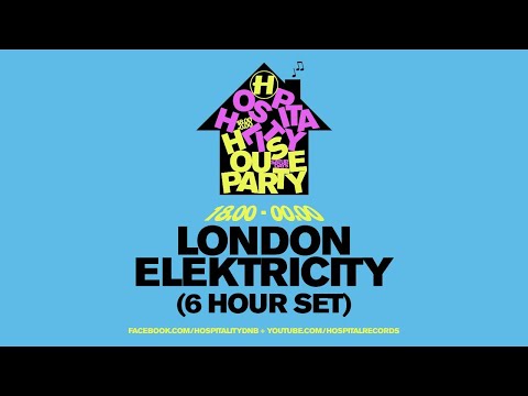 Hospitality House Party: London Elektricity (6 hour set)