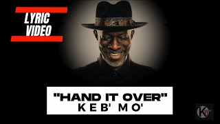 Hand It Over - Keb&#39; Mo&#39; | Lyric Video