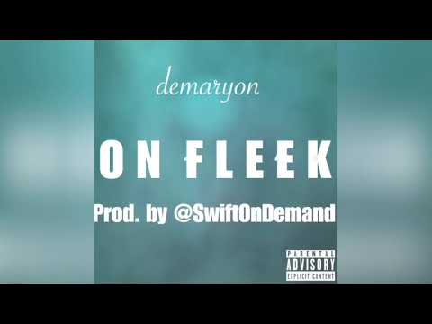 Demaryon (King Warren) - On Fleek (prod. by @SwiftOnDemand)