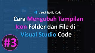 Cara Mengubah Icon File Dan Folder Di Visual Studio Code