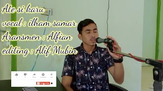 Download lagu Cover lagu gayo (Ate Si Karu) ILHAM SAMAR KILANG mp3