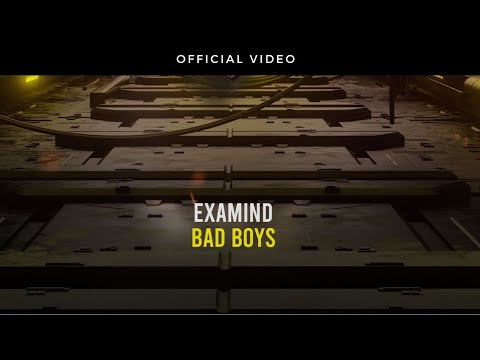 Examind - Bad Boys | BLACKBOX DIGITAL