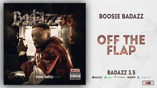 Boosie Badazz - Off The Flap (Badazz 3.5)