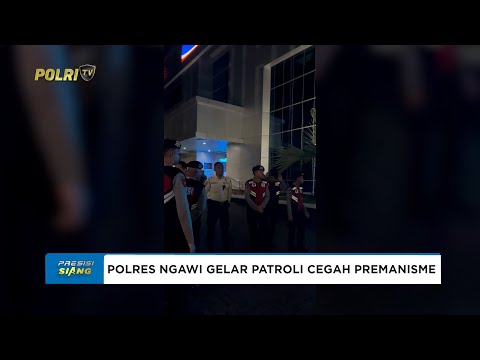 POLRES NGAWI TINGKATKAN PATROLI ANTISIPASI PREMANISME