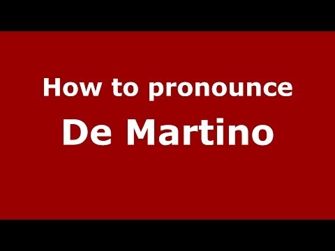 How to pronounce De Martino (Italian/Italy) - PronounceNames.com