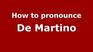 How to pronounce De Martino