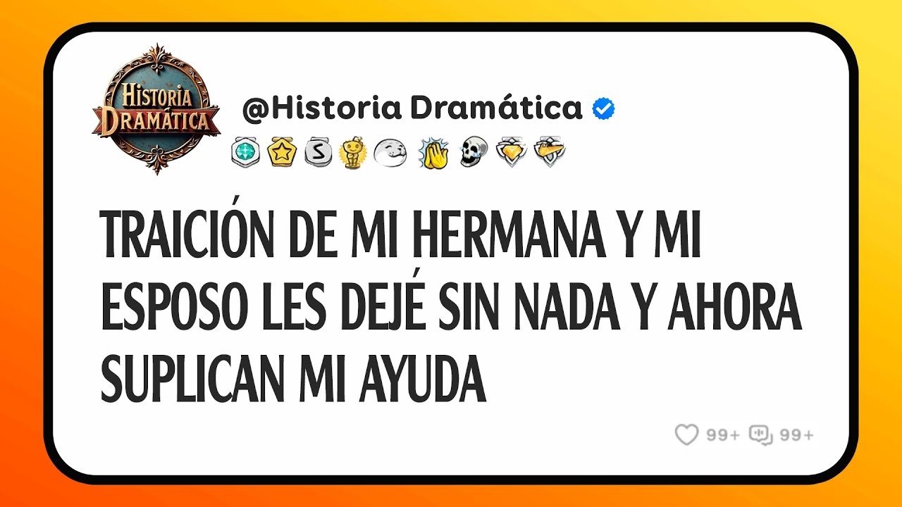 Traición De Mi Hermana Y Mi Esposo Les Dejé Sin Nada Y Ahora Suplican Mi Ayuda