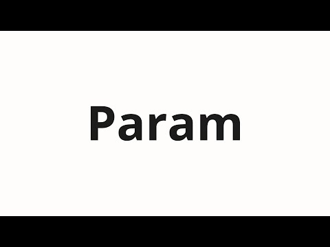 How to pronounce Param
