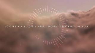 Scooter & Xillions – Rave Teacher (Somebody Like Me) (Hardtekk Remix by Flix) Scooter & Xillions – Rave Teacher (Somebody Like Me) (Hardtekk Remix by Flix)