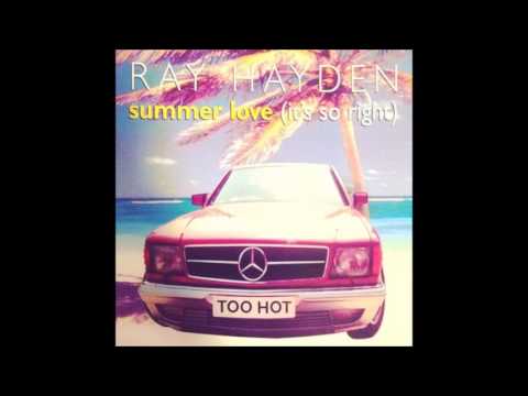 Ray Hayden - Summer Love(it's so right) Club mix