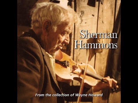 "Sourwood Mountain" by Sherman Hammons