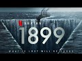 1899 Netflix Series 2022 Recap