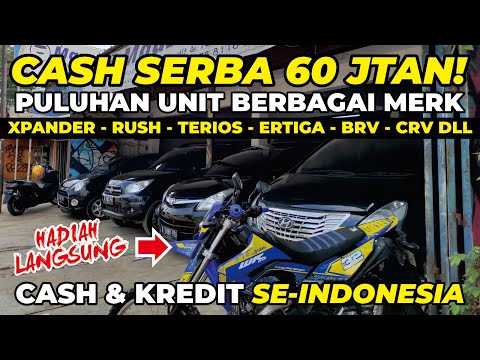 CASH SERBA 60 JUTAAN! PULUHAN UNIT BERBAGAI MERK READY XPANDER RUSH TERIOS ERTIGA AYLA BRV CRV YARIS