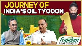Freedom Oil Legacy With Pradeep Kumar Chowdhry | Building a Market-Leading Brand