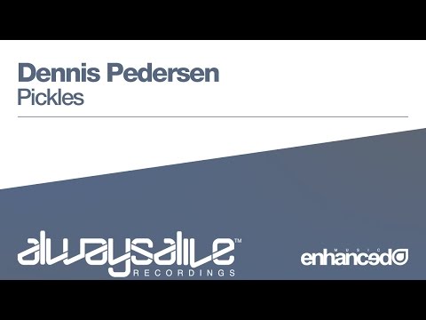 Dennis Pedersen - Pickles [OUT NOW]