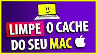 Como Limpar o Cache do Mac - Passo a Passo Para Iniciantes!