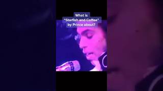 What is “Starfish and Coffee” by Prince about?