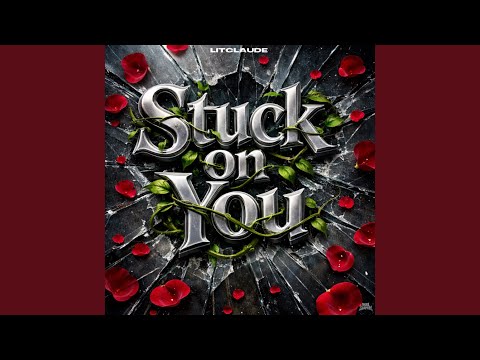 STUCK ON YOU
