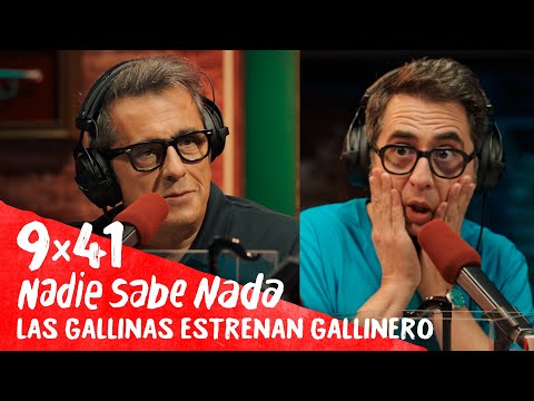 NADIE SABE NADA 9x41 | Las gallinas estrenan gallinero (HBO Max 01)