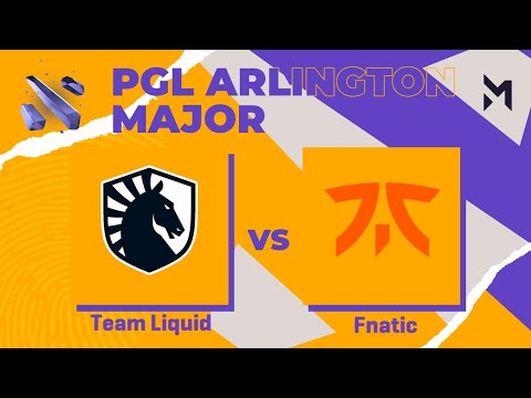 Team Liquid vs Fnatic | Game 1 | Group Stage - PGL Major Arlington 2022