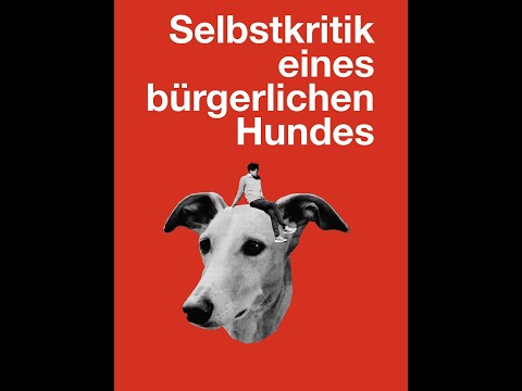 SELBSTKRITIK EINES BÜRGERLICHEN HUNDES