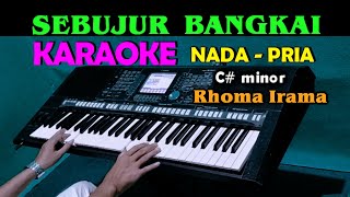 Download lagu SEBUJUR BANGKAI - Rhoma Irama | KARAOKE Nada Pria mp3 Download lagu SEBUJUR BANGKAI - Rhoma Irama | KARAOKE Nada Pria mp3