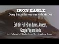 IRON EAGLE Doug Battles His Way Out With His Father