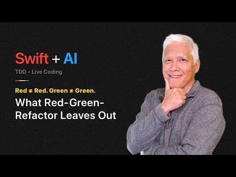 What Red-Green-Refactor Leaves out (Swift + AI) thumbnail