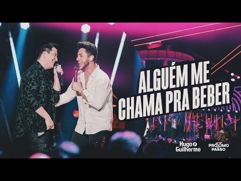 Hugo e Guilherme - Alguém Me Chama Pra Beber