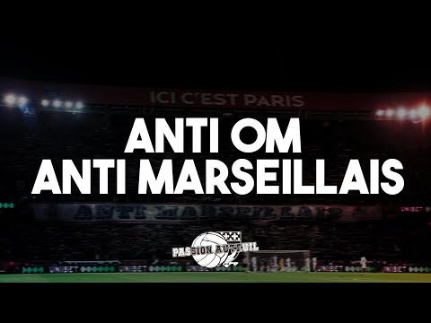 ANTI OM, ANTI MARSEILLAIS | CHANT ULTRAS PARIS - PSG