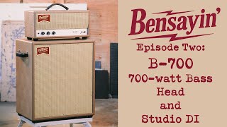 Video thumbnail for Bensayin' Episode Two: B700 700-watt Bass Head and Studio DI by Benson Amps