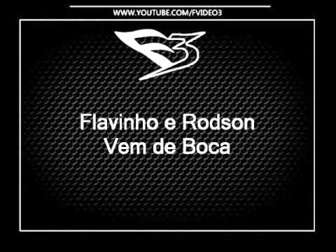 Mcs Flavinho e Rodson - Vem de Boca [DJ PODEROSO CASTIGA]