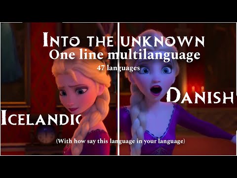 Into the unknown one line multilanguage (with how say this languages in yours languages)