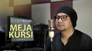 Download lagu Meja Kursi - Anci Laricci Cover By Decky Ryan mp3