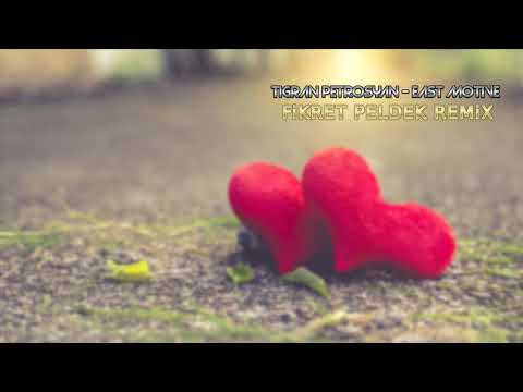 Tigran Petrosyan - East Motives (Fikret Peldek Remix) 2015
